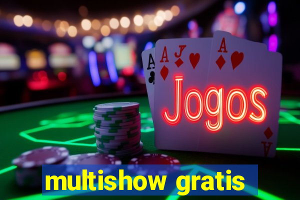 multishow gratis